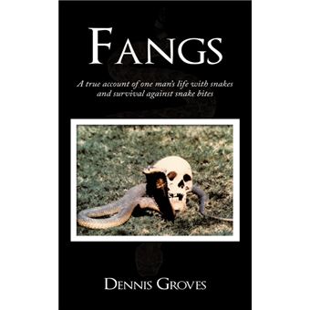 Fangs - A True Account of One Man's Life with Snakes and Survival Against Snake Bites - Paperback / softback - 2010 - 1