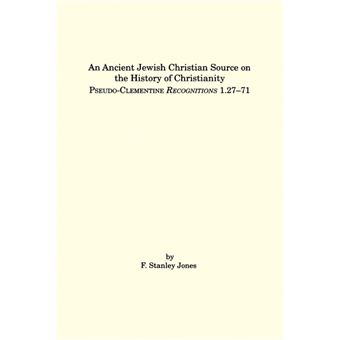 An Ancient Jewish Christian Source on the History of Christianity - Pseudo-Clementine Recognitions 1.27-71 - Paperback - 1995 - 1