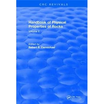 Handbook Of Physical Properties Of Rocks 1982 Volume Ii Crc Press Revivals - 1