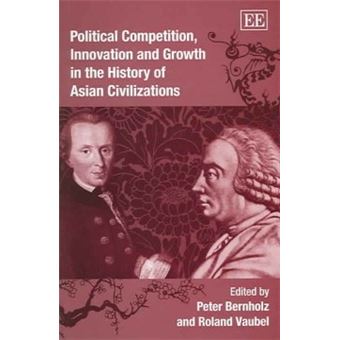 Political Competition, Innovation And Growth In The History Of Asian Civilizations - 1