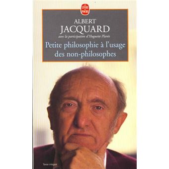 Petite Philosophie A L'Usage Des Non-Philosophes - 1