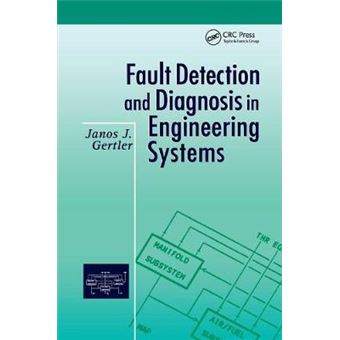 Fault Detection And Diagnosis In Engineering Systems - 1