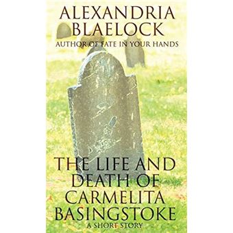 The Life And Death Of Carmelita Basingstoke - 1