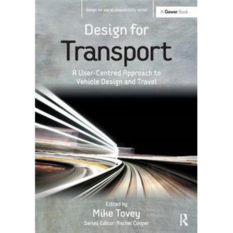Design for Transport - A User-centred Approach to Vehicle Design and Travel - Hardback - 2012 - 1