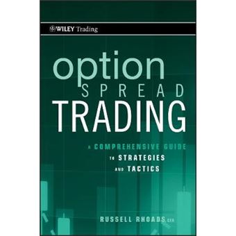 Option Spread Trading - A Comprehensive Guide to Strategies and Tactics - Hardback - 2011 - 1