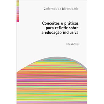 Conceitos E Praticas Para Refletir Sobre A Educaçao Inclusiva - Serie Cadernos Da Diversidade - 1