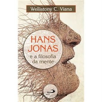 Hans Jonas E A Filosofia Da Mente - Coleção Ethos - 1