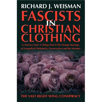 Fascists in Christian Clothing - The Vast Right Wing Conspiracy - Paperback / softback - 2005 - 1