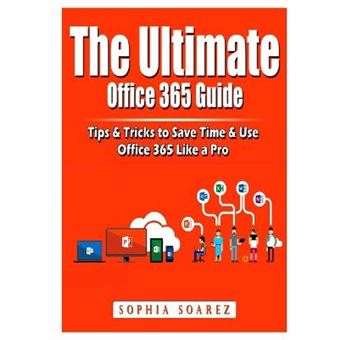 The Ultimate Office 365 Guide Tips  Tricks To Save Time  Use Office 365 Like A Pro - 1