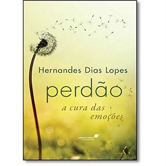 Perdão, A Cura Das Emoções - 1