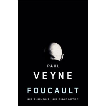 Foucault - His Thought, His Character - Hardback - 2010 - 1