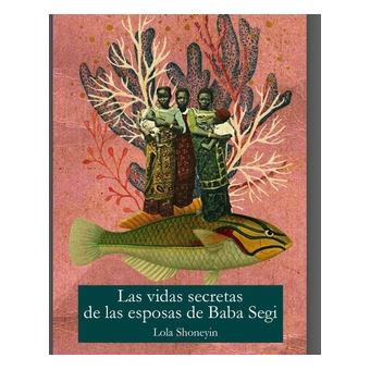 La Vida Secreta De Las Esposas De Baba Segi - 1