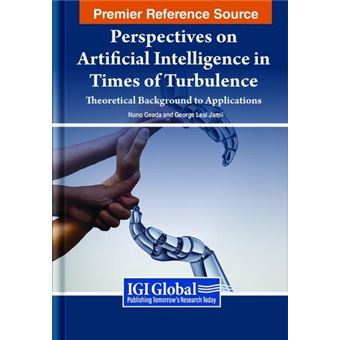 Perspectives On Artificial Intelligence In Times Of Turbulence By Igi Global - 1