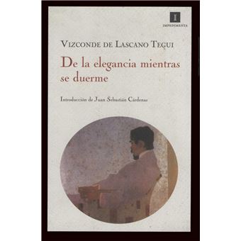 De La Elegancia Mientras Se Duerme - 1