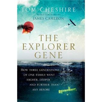The Explorer Gene - How Three Generations of One Family Went Higher, Deeper and Further Than Anyone Before - Hardback - 2013 - 1