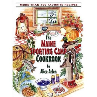 Maine Sporting Camp Cookbook - 1