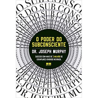 O poder do subconsciente - Dr. Joseph Murphy - 1
