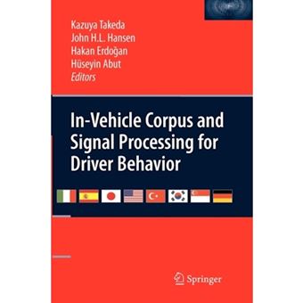 In-Vehicle Corpus and Signal Processing for Driver Behavior - Paperback - 2010 - 1