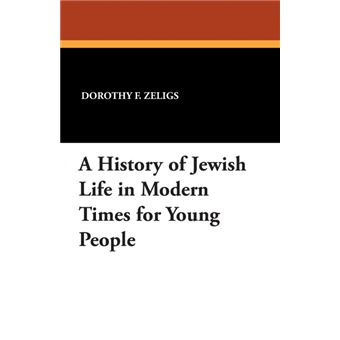AHistory Of Jewish Life In Modern Times For Young People - 1