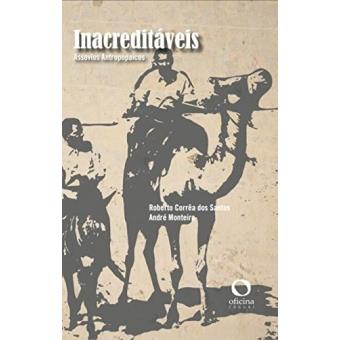 Inacreditáveis. Assobios Antropofágicos - 1