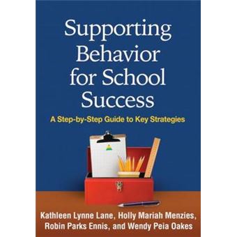 Supporting Behavior for School Success - A Step-by-Step Guide to Key Strategies - Paperback - 2015 - 1