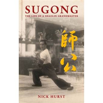 Sugong - The Life of a Shaolin Grandmaster - Paperback - 2012 - 1