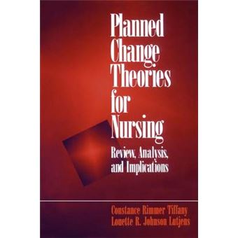 Planned Change Theories for Nursing - Review, Analysis and Implications - Paperback - 1997 - 1