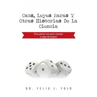 Caos, Leyes Raras y Otras Historias de La Ciencia - Para Gente Con Poco Tiempo y Algo de Humor - Paperback / softback - 2013 - 1