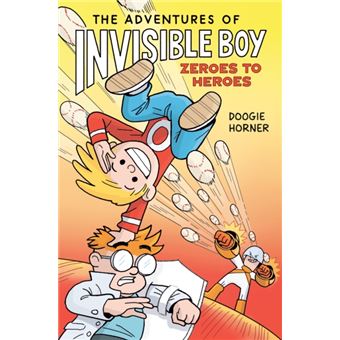 The Adventures of Invisible Boy: Zeroes to Heroes: A Graphic Novel - 1
