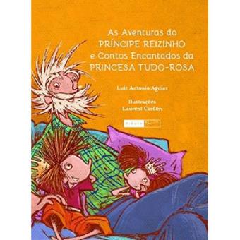 As Aventuras Do Príncipe Reizinho E Contos Encantados Da Princesa Tudo-Rosa - 1