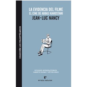 La evidencia del filme : el cine de Abbas Kiarostami - 1