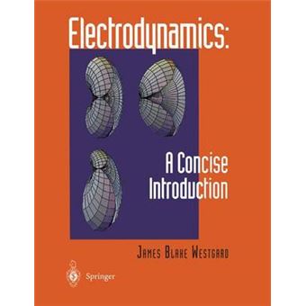 Electrodynamics: A Concise Introduction - 1