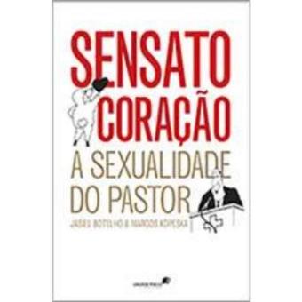 Sensato Coração. A Sexualidade Do Pastor - 1