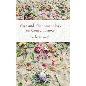 Yoga And Phenomenology On Consciousness - 1