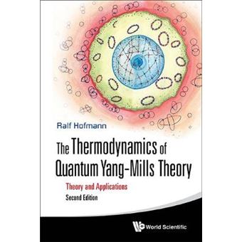 Thermodynamics Of Quantum Yang-Mills Theory, The: Theory And Applications (Second Edition) - 1