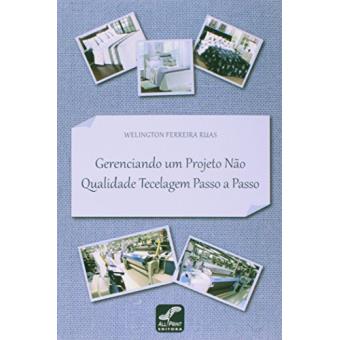 Gerenciando Um Projeto não Qualidade Tecelagem Passo a Passo - 1