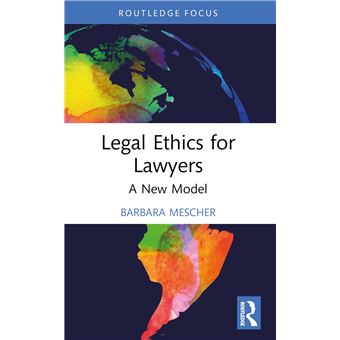Legal Ethics for Lawyers (Routledge Research in Legal Philosophy) - 1
