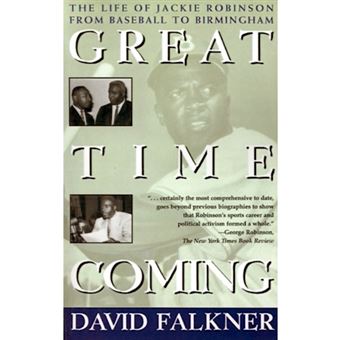 Great Time Coming - The Life of Jackie Robinson, from Baseball to Birmingham - Paperback - 1996 - 1