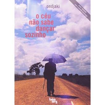 O Céu Não Sabe Dançar Sozinho - 1