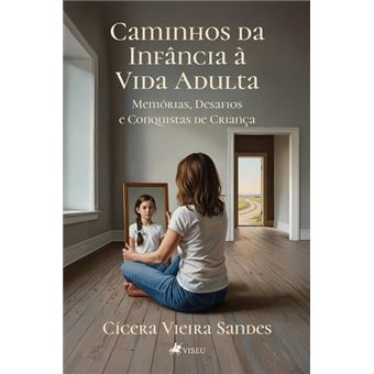 Caminhos Da Infância À Vida Adulta - 1