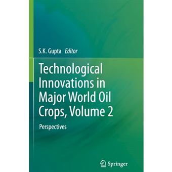 Technological Innovations in Major World Oil Crops, Volume 2 - Perspectives - Paperback - 2014 - 1
