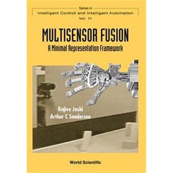 Multisensor Fusion, Series In Intelligent Control And Intelligent Automation, Volume 11 - 1