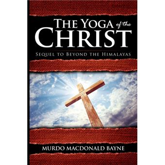 The Yoga of the Christ - (A Gnostic Audio Selection, Includes Free Access to Streaming Audio Book) - Paperback / softback - 2014 - 1
