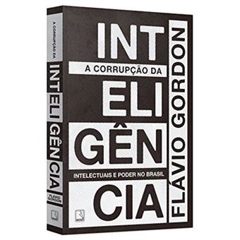 A Corrupção Da Inteligência - 1