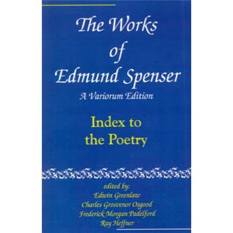 The Works of Edmund Spenser - A Variorum Edition - Paperback - 2001 - 1