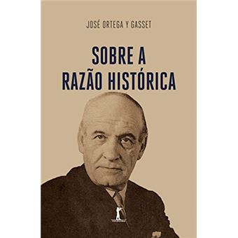 Sobre A Razão Histórica - 1