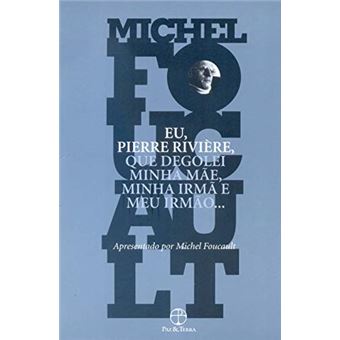 Eu, Pierre Riviere, que Degolei Minha Mãe, Minha Irmã e Meu Irmão... - 1