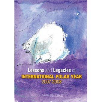 Lessons and Legacies of the International Polar Year 2007-2008 - Paperback - 2012 - 1