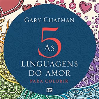 As Cinco Linguagens Do Amor - Para Colorir - 1