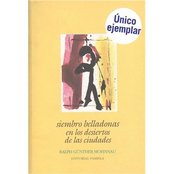 21.Siembro Belladonas En Los Desiertos De Las Ciudades - 1